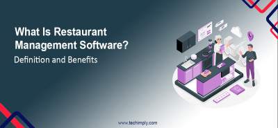 What Is Restaurant Management Software? Definition And Benefits